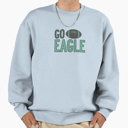 Go Eagle Sweatshirt - Streetwear Style for Adults - T-Shirt, Sweatshirt, Hoodie