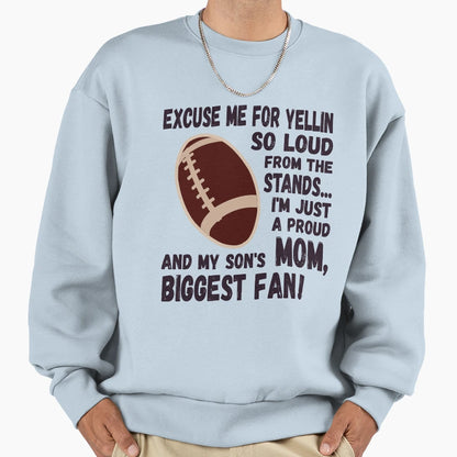 Excuse Me Yellin So Loud Football Sweatshirt - Custom Art Print Men Women - T-Shirt, Sweatshirt, Hoodie