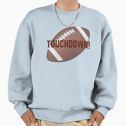 Touchdown Sweatshirt - Novelty Apparel Men Women - T-Shirt, Sweatshirt, Hoodie