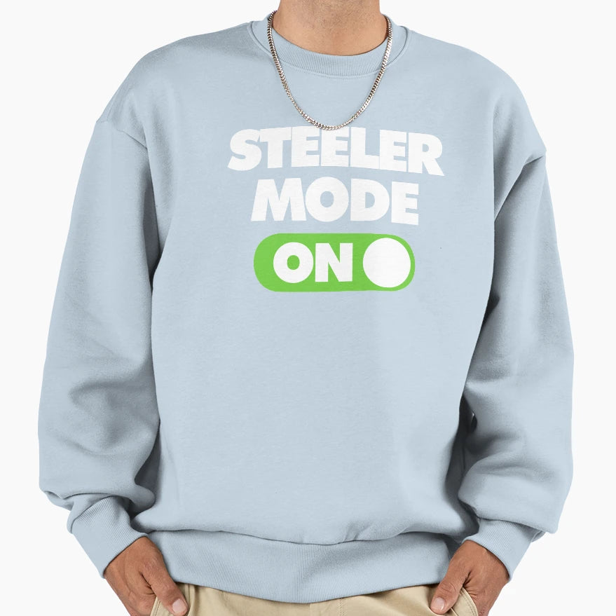 Steeler Mode Funny Sports Sweatshirt - Unique Graphic Men Women - T-Shirt, Sweatshirt, Hoodie