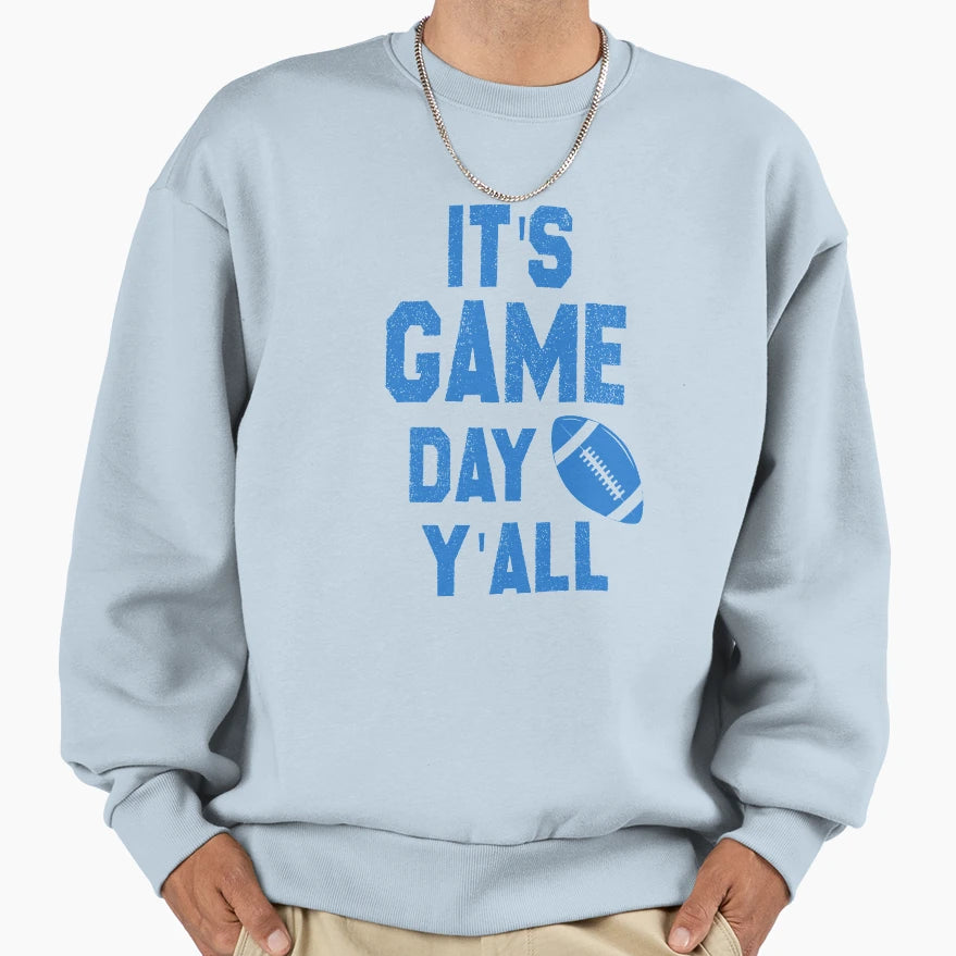 Football Its Game Day Yall Sweatshirt - Custom Art Print Men Women - T-Shirt, Sweatshirt, Hoodie