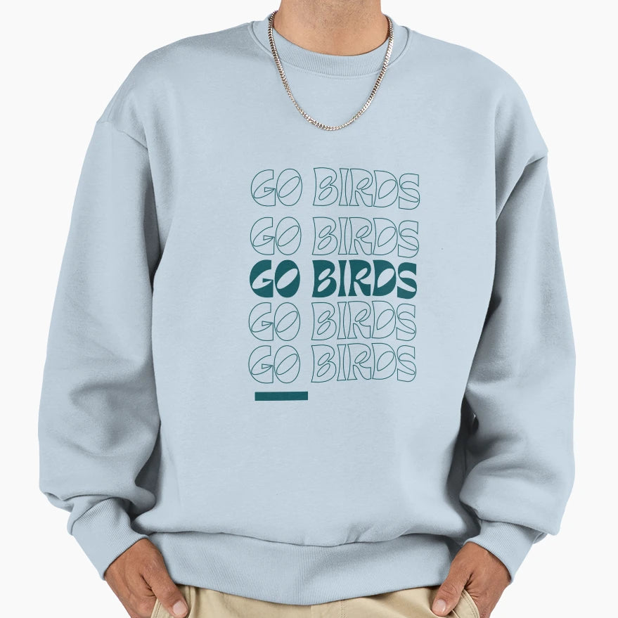 Go Birds Sweatshirt - Unique Graphic for Adults - T-Shirt, Sweatshirt, Hoodie
