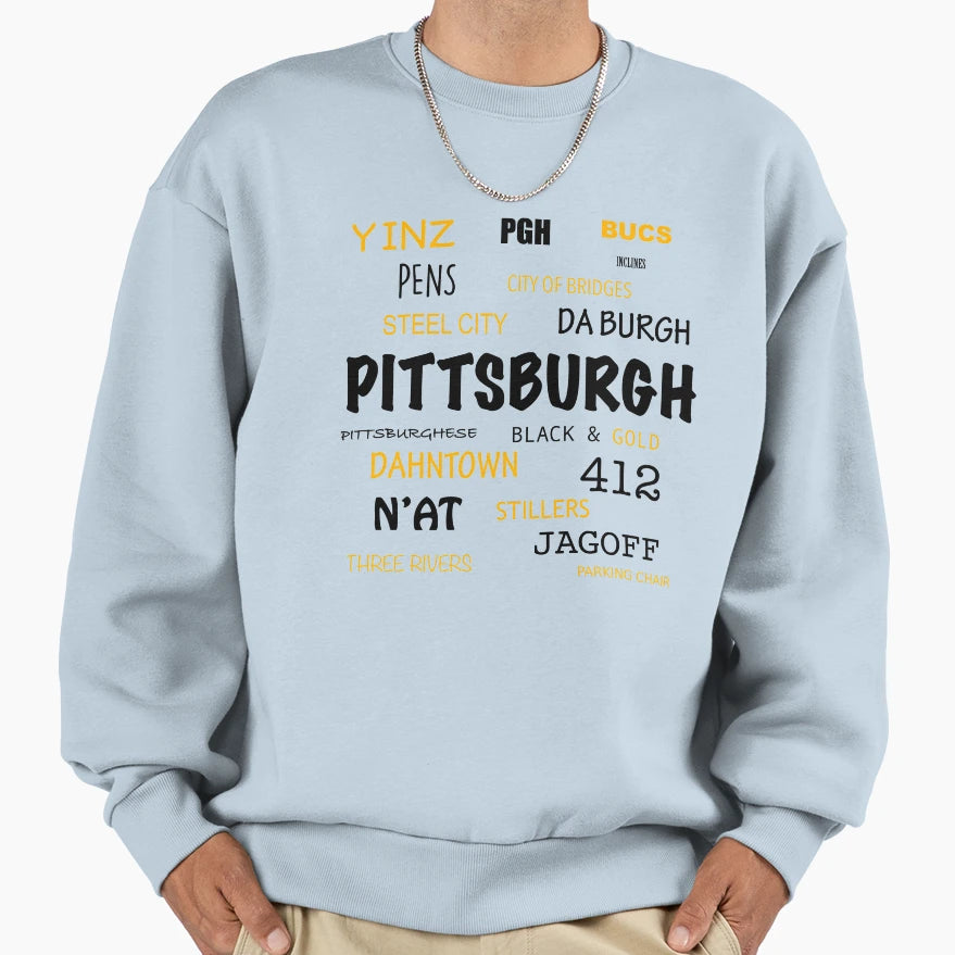 All Things Pittsburgh Black And Sweatshirt - Streetwear Style Men Women - T-Shirt, Sweatshirt, Hoodie