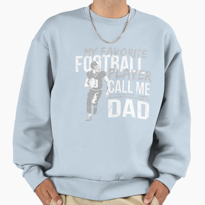 My Favorite Football Player Calls Me Sweatshirt - Graphic Print Men Women - T-Shirt, Sweatshirt, Hoodie