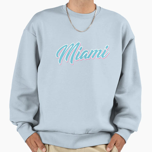 Miami Sweatshirt - Novelty Apparel Men Women - T-Shirt, Sweatshirt, Hoodie