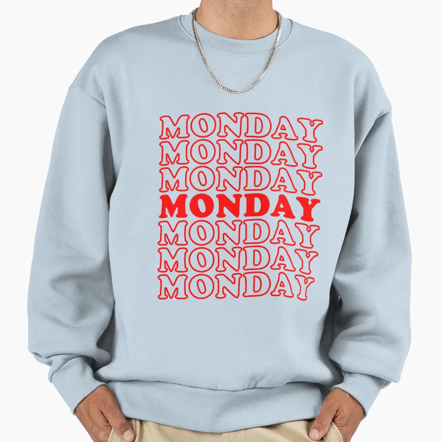 Monday Sweatshirt - Novelty Apparel Unisex - T-Shirt, Sweatshirt, Hoodie