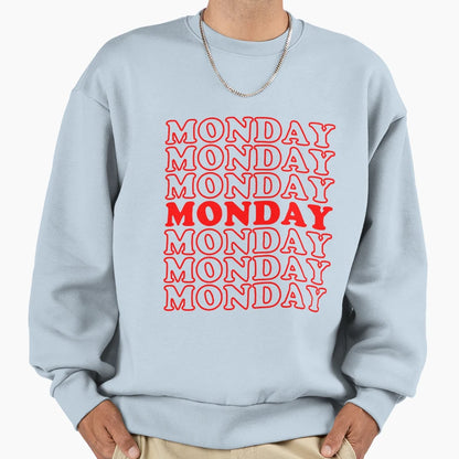 Monday Sweatshirt - Novelty Apparel Unisex - T-Shirt, Sweatshirt, Hoodie