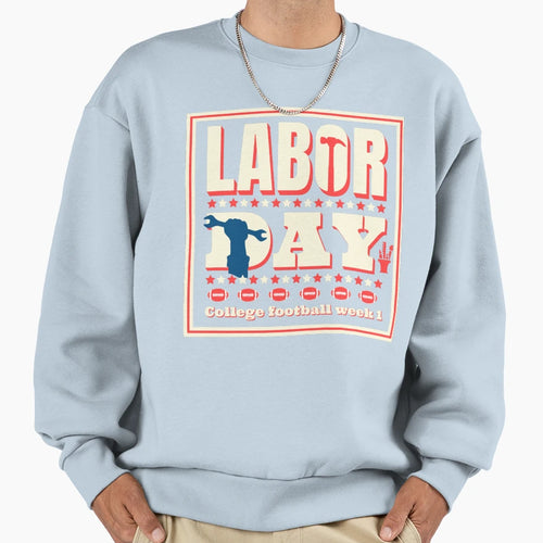 Labor Day College Football Week 1 T-Shirt - Casual Everyday Wear Men Women - T-Shirt, Sweatshirt, Hoodie