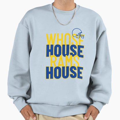 Whose House Rams House Sweatshirt - Novelty Apparel Unisex - T-Shirt, Sweatshirt, Hoodie