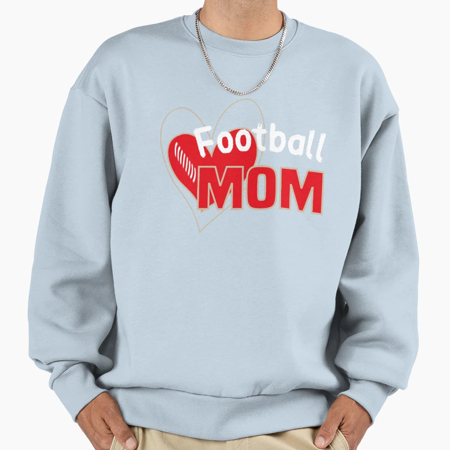 Football Mom Mom Life Football Sweatshirt - Casual Everyday Wear Unisex - T-Shirt, Sweatshirt, Hoodie