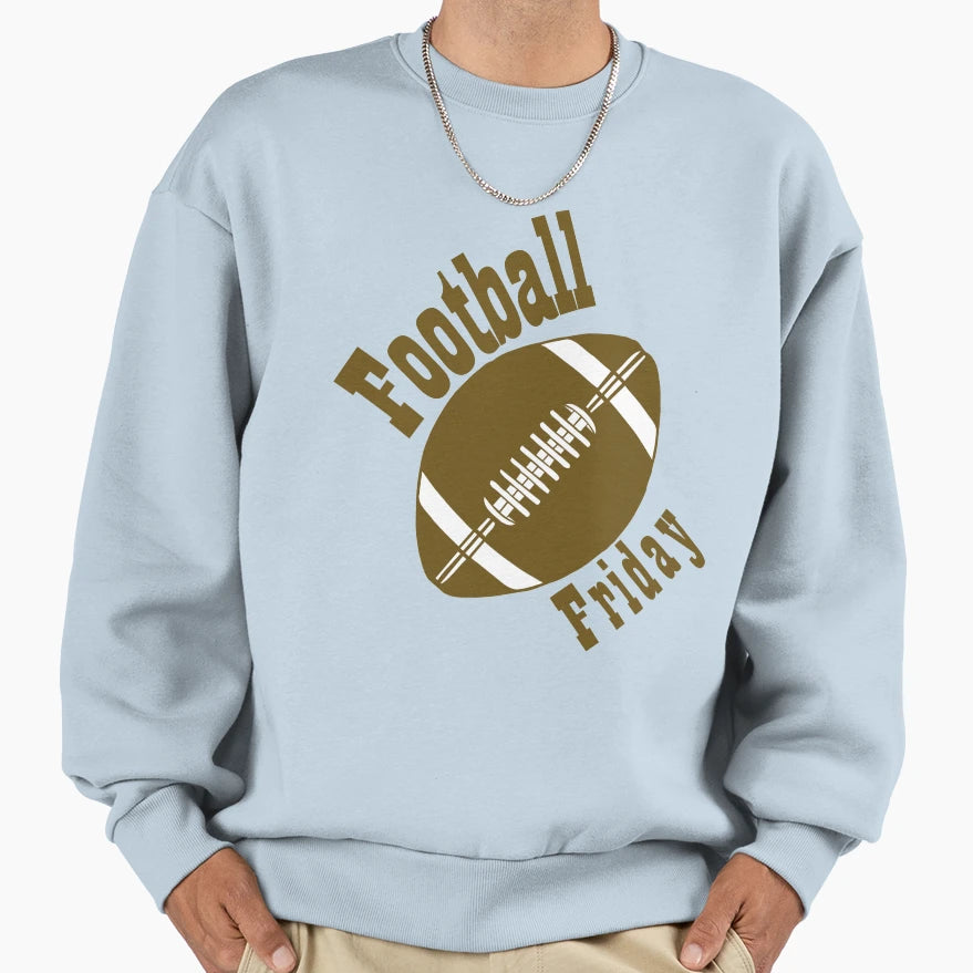 Football Friday Sweatshirt - Streetwear Style Unisex - T-Shirt, Sweatshirt, Hoodie