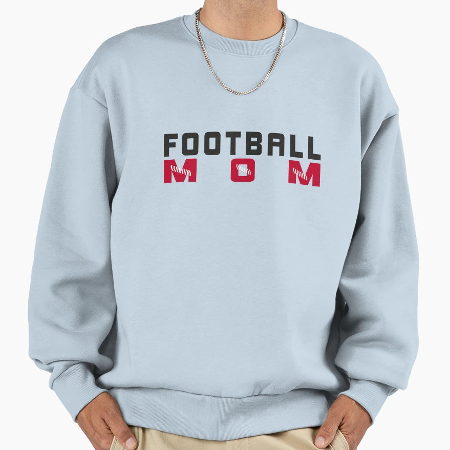 Football Mom Mom Life Football Sweatshirt - Streetwear Style for Adults - T-Shirt, Sweatshirt, Hoodie