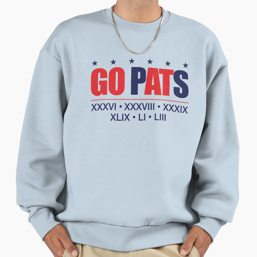 Go Pats G O T Sweatshirt - Novelty Apparel for Adults - T-Shirt, Sweatshirt, Hoodie