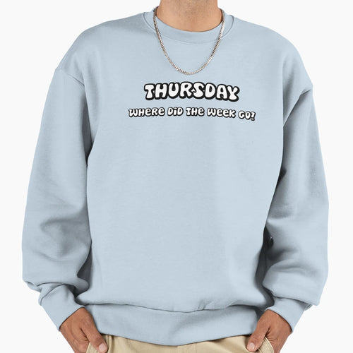 Thursday Blues Where Did Time Fly Sweatshirt - Unique Graphic Men Women - T-Shirt, Sweatshirt, Hoodie