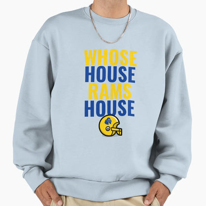 Whose House Rams House Sweatshirt - Casual Everyday Wear for Adults - T-Shirt, Sweatshirt, Hoodie