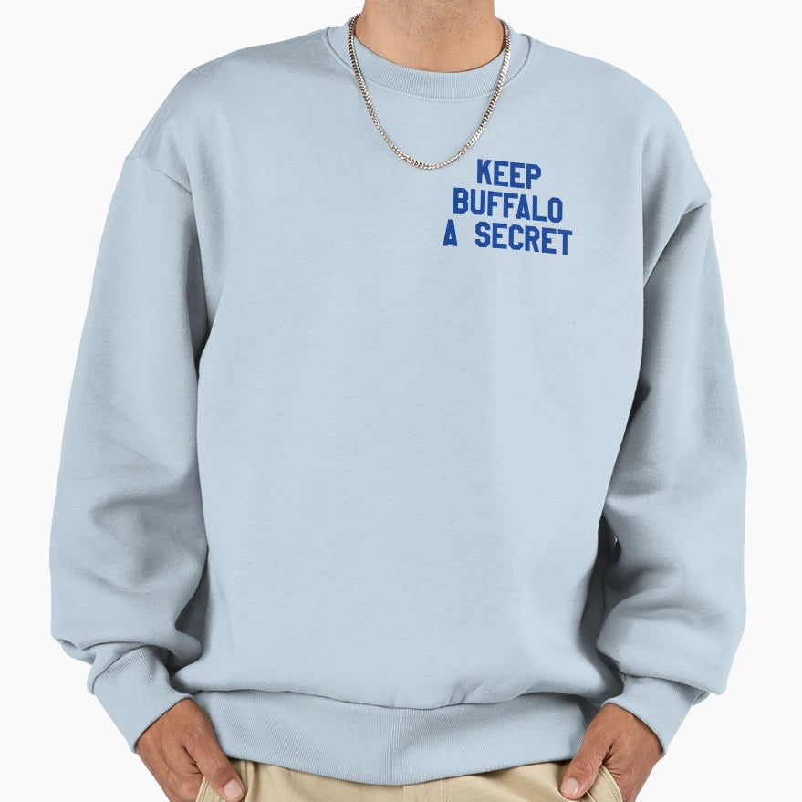 Keep Buffalo Secret Sweatshirt - Fun Novelty Design for Adults - T-Shirt, Sweatshirt, Hoodie