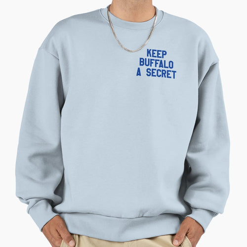 Keep Buffalo Secret Sweatshirt - Fun Novelty Design for Adults - T-Shirt, Sweatshirt, Hoodie