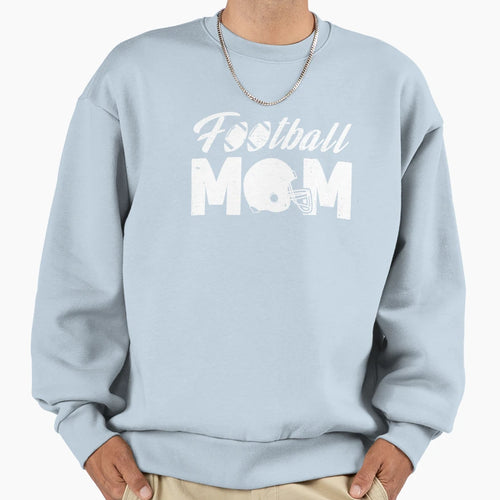 Football Mom Sweatshirt - Trendy Graphic Men Women - T-Shirt, Sweatshirt, Hoodie