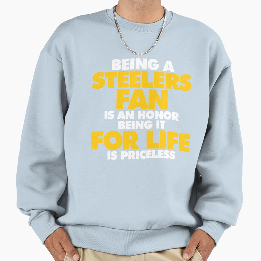 Being Steelers Fan Is Honor Being Sweatshirt - Novelty Apparel for Adults - T-Shirt, Sweatshirt, Hoodie