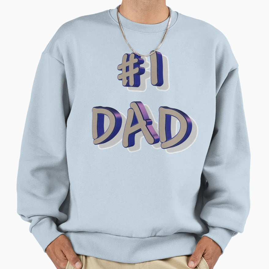 Fathers Day 1 Dad Sweatshirt - Novelty Apparel for Adults - T-Shirt, Sweatshirt, Hoodie