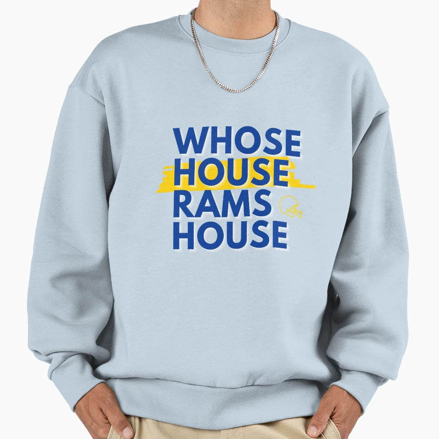 Whose House Rams House Sweatshirt - Custom Art Print for Adults - T-Shirt, Sweatshirt, Hoodie