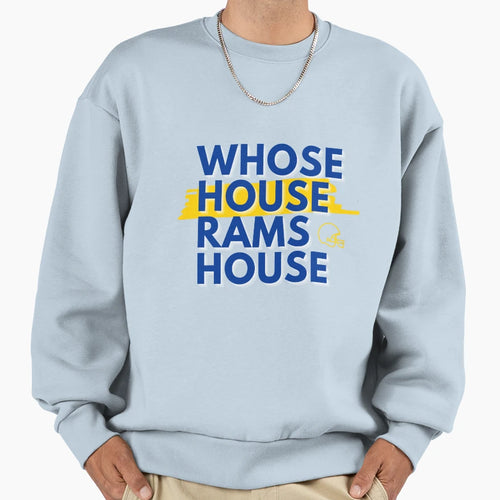 Whose House Rams House Sweatshirt - Custom Art Print for Adults - T-Shirt, Sweatshirt, Hoodie