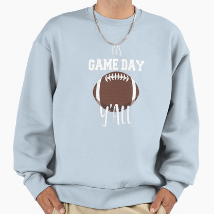 Its Game Day Yall Football Art Sweatshirt - Unique Graphic Men Women - T-Shirt, Sweatshirt, Hoodie
