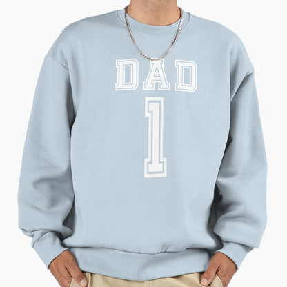 Dad 1 Sweatshirt - Casual Everyday Wear Men Women - T-Shirt, Sweatshirt, Hoodie