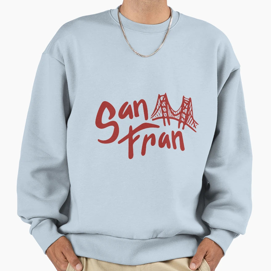 San Fran Sweatshirt - Fun Novelty Design Men Women - T-Shirt, Sweatshirt, Hoodie