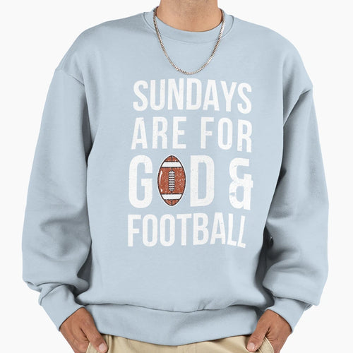 Sundays Are God And Football Sweatshirt - Custom Art Print Men Women - T-Shirt, Sweatshirt, Hoodie
