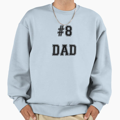 8 Dad Sweatshirt - Aesthetic Graphic Unisex - T-Shirt, Sweatshirt, Hoodie