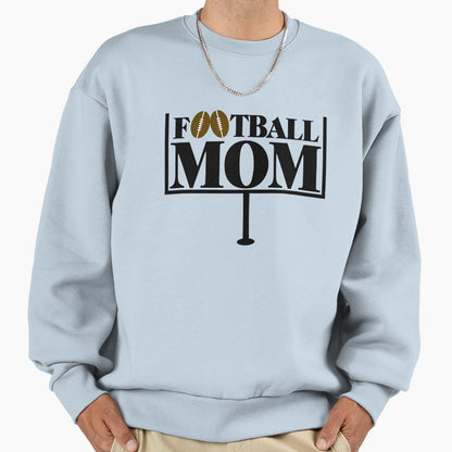 Football Mom Goal Post Sweatshirt - Trendy Graphic Men Women - T-Shirt, Sweatshirt, Hoodie