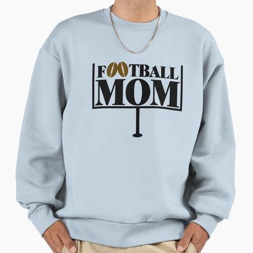Football Mom Goal Post Sweatshirt - Trendy Graphic Men Women - T-Shirt, Sweatshirt, Hoodie