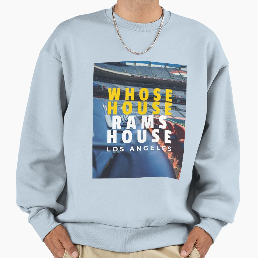 Whose House Rams House Sweatshirt - Fun Novelty Design Men Women - T-Shirt, Sweatshirt, Hoodie