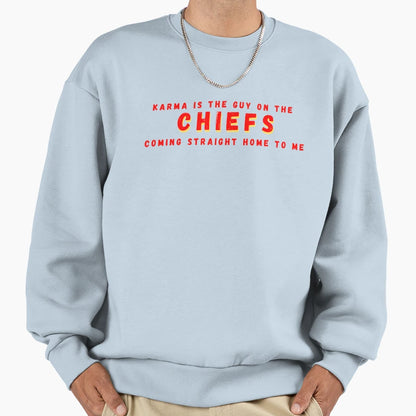 Karma Is Guy Chiefs 1 Sweatshirt - Aesthetic Graphic Unisex - T-Shirt, Sweatshirt, Hoodie