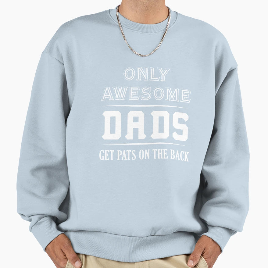 Awesome Dads Sweatshirt - Streetwear Style for Adults - T-Shirt, Sweatshirt, Hoodie