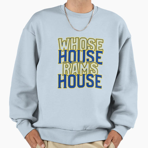 Whose House Rams House Sweatshirt - Aesthetic Graphic Men Women - T-Shirt, Sweatshirt, Hoodie