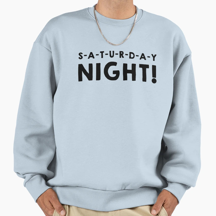 Saturday Night Sweatshirt - Unique Graphic Men Women - T-Shirt, Sweatshirt, Hoodie