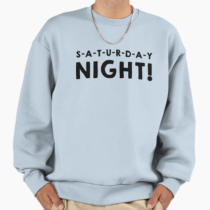 Saturday Night Sweatshirt - Unique Graphic Men Women - T-Shirt, Sweatshirt, Hoodie