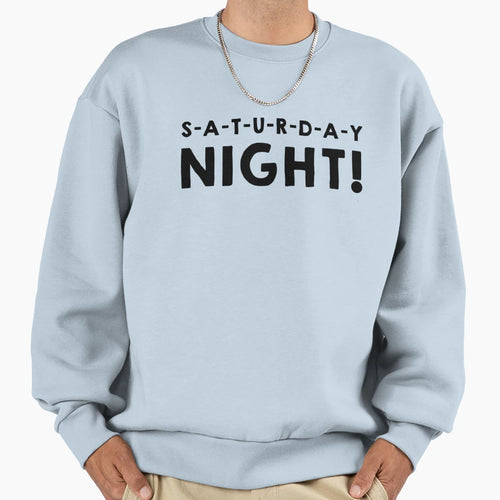 Saturday Night Sweatshirt - Unique Graphic Men Women - T-Shirt, Sweatshirt, Hoodie