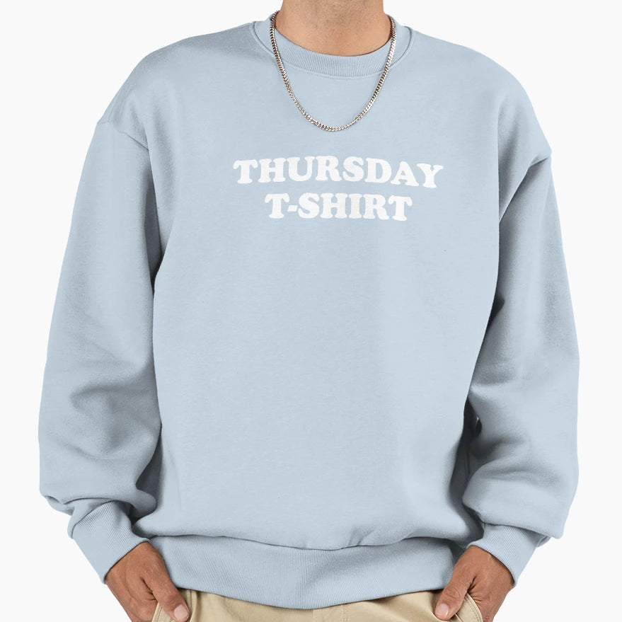Thursday T-Shirt - Graphic Print for Adults - T-Shirt, Sweatshirt, Hoodie
