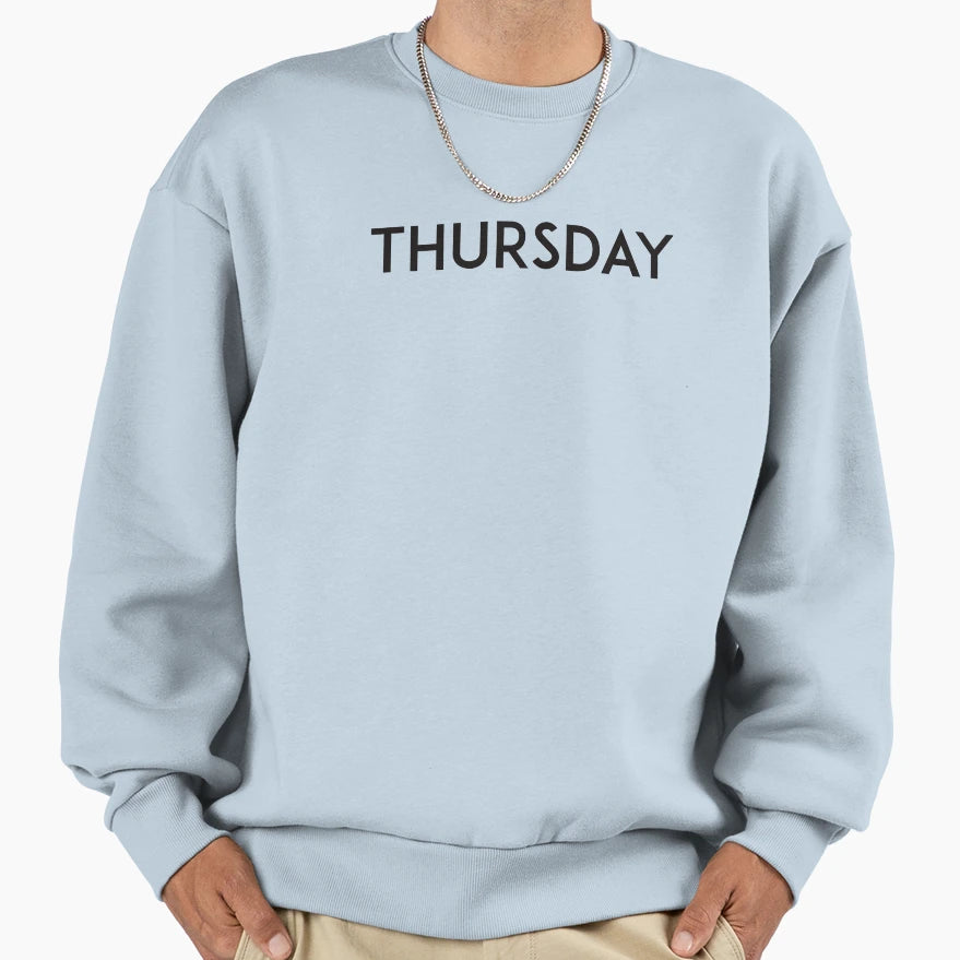 Thursday Sweatshirt - Casual Everyday Wear for Adults - T-Shirt, Sweatshirt, Hoodie