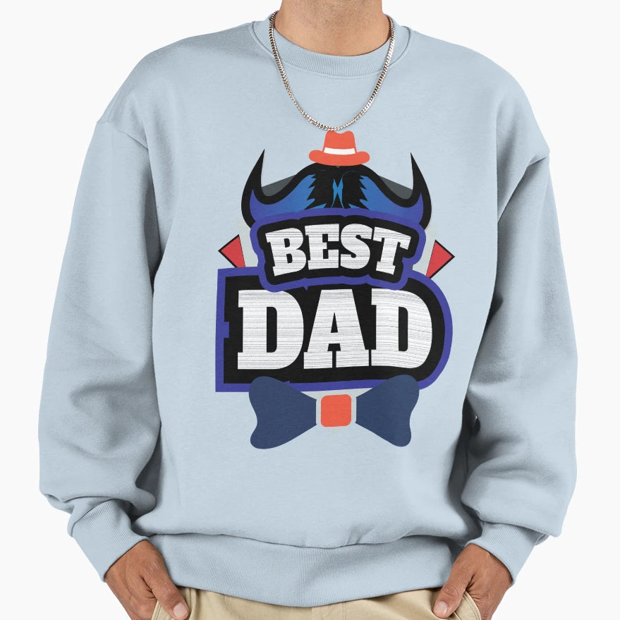 Best Dad Sweatshirt - Graphic Print Unisex - T-Shirt, Sweatshirt, Hoodie