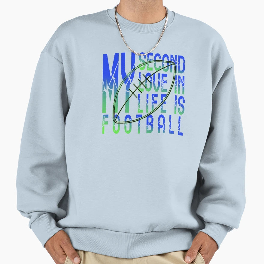 My Second Love Life Is Football Sweatshirt - Custom Art Print Unisex - T-Shirt, Sweatshirt, Hoodie