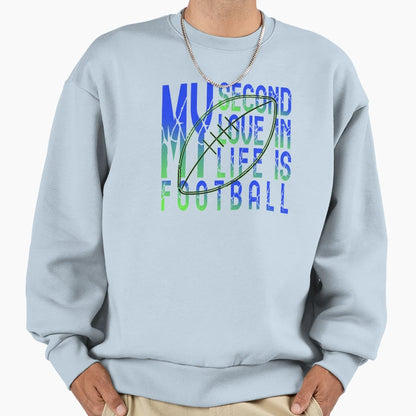 My Second Love Life Is Football Sweatshirt - Custom Art Print Unisex - T-Shirt, Sweatshirt, Hoodie