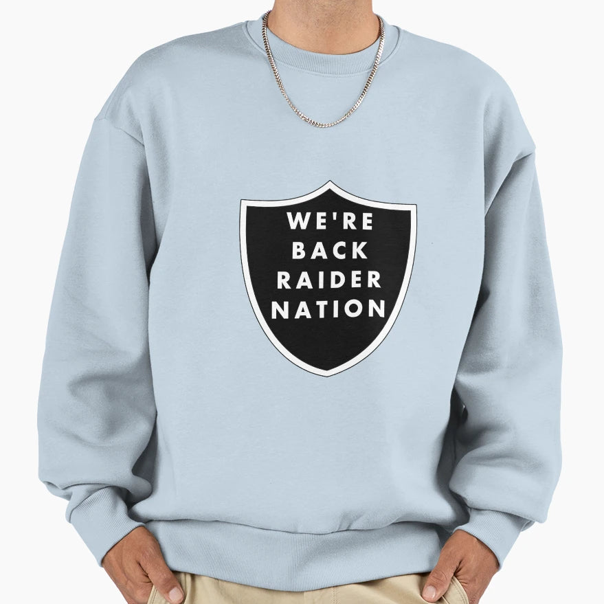 Were Back Raider Nation Sweatshirt - Streetwear Style Unisex - T-Shirt, Sweatshirt, Hoodie