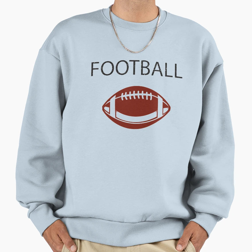 Football Everyday Funny Sport Sweatshirt - Casual Everyday Wear Men Women - T-Shirt, Sweatshirt, Hoodie
