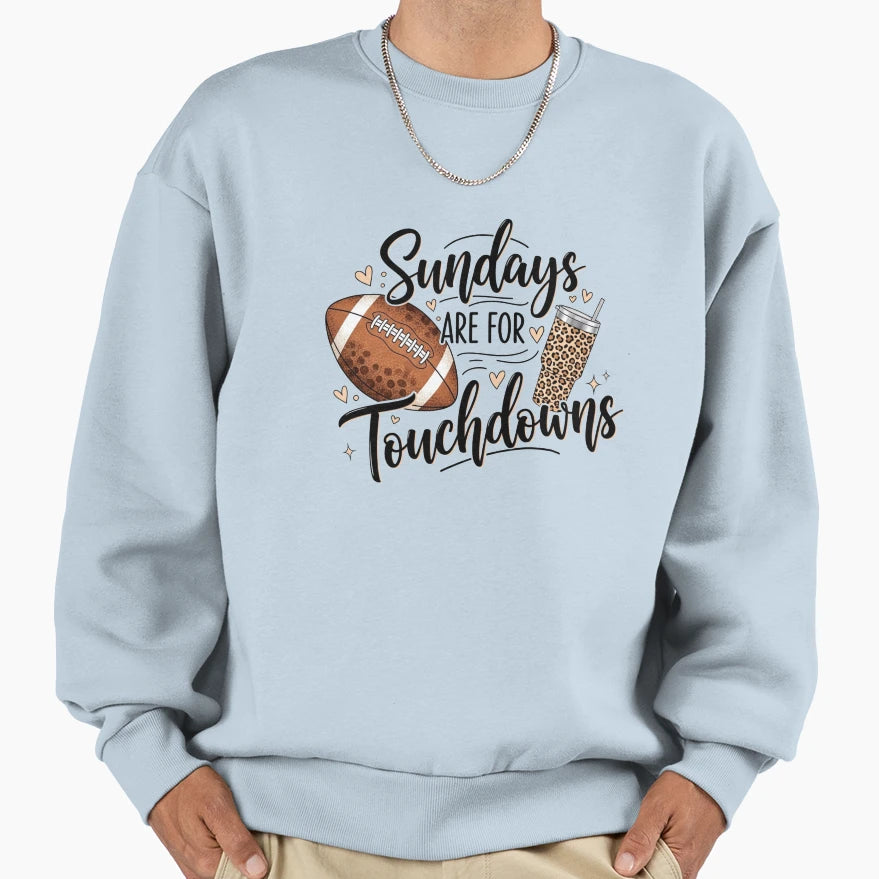 Sundays Are Touchdowns Sweatshirt - Casual Everyday Wear for Adults - T-Shirt, Sweatshirt, Hoodie