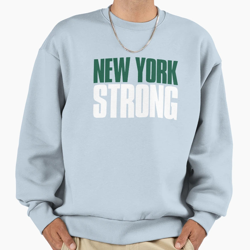 New York Strong Sports Fan Black Sweatshirt - Streetwear Style Men Women - T-Shirt, Sweatshirt, Hoodie