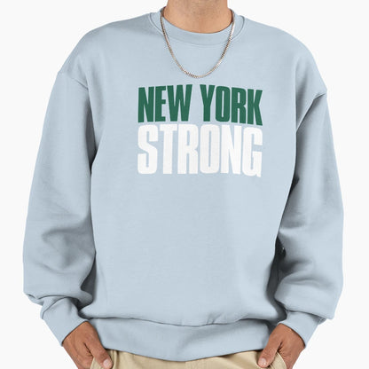 New York Strong Sports Fan Black Sweatshirt - Streetwear Style Men Women - T-Shirt, Sweatshirt, Hoodie
